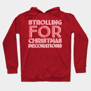 Strolling For Christmas Decorations- Red Hoodie